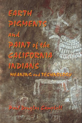 Earth Pigments and Paint of the California Indians: Meaning and Technology,Used