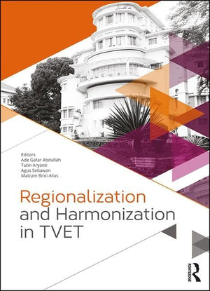 Regionalization and Harmonization in TVET: Proceedings of the 4th UPI International Conference on Technical and Vocational Educa,Used
