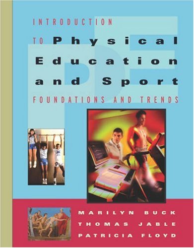 Introduction to Physical Education and Sport: Foundations and Trends (with Introduction to Careers in Health, Physical Education,Used