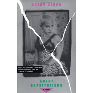 Great Expectations: A Novel (Acker, Kathy)-new,New