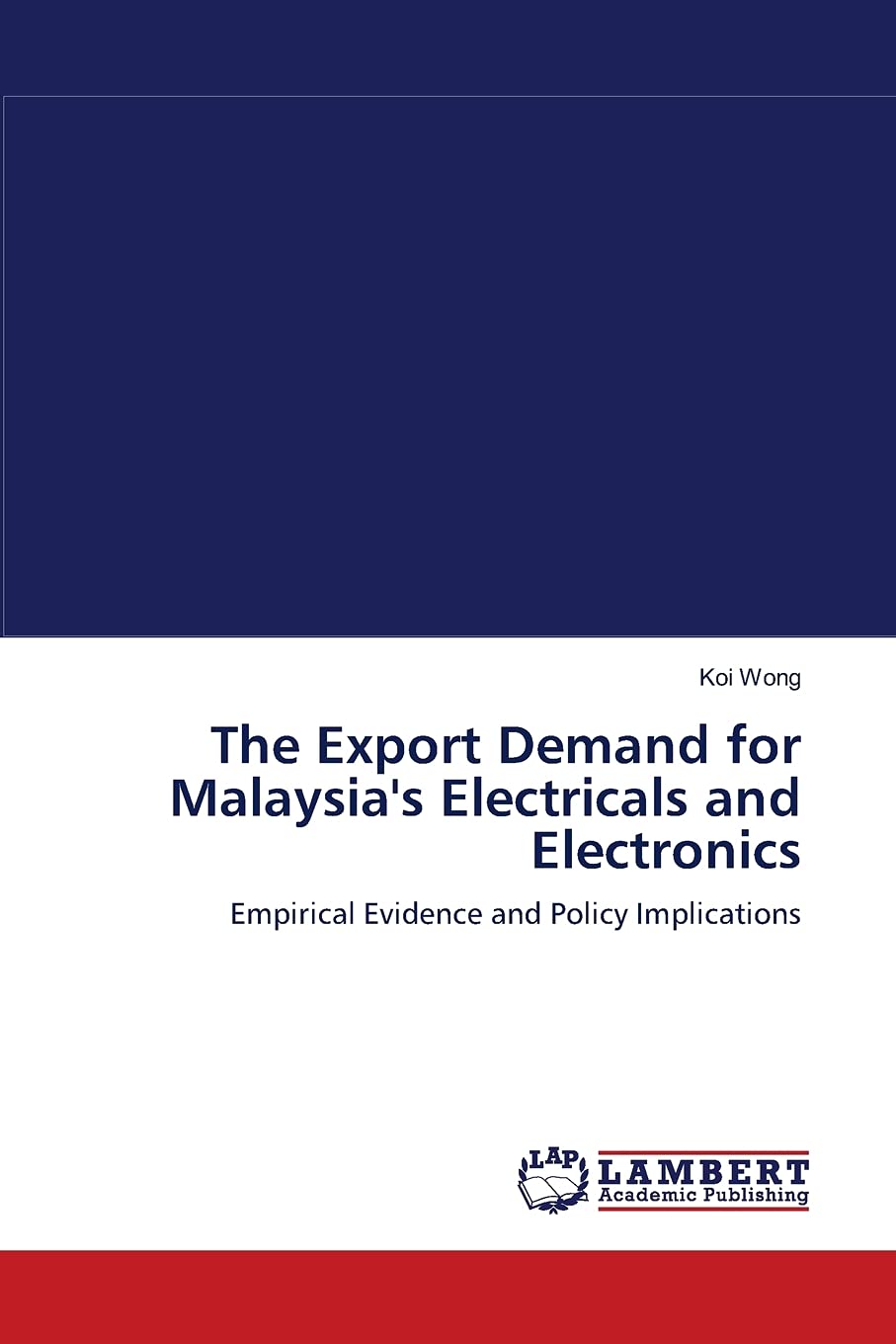 The Export Demand for Malaysia's Electricals and Electronics: Empirical Evidence and Policy Implications,Used