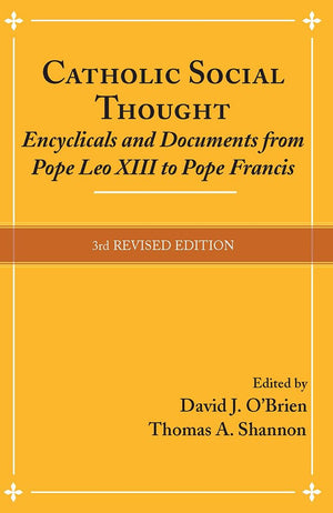Catholic Social Thought: Encyclicals And Documents From Pope Leo Xiii To Pope Francis,Used
