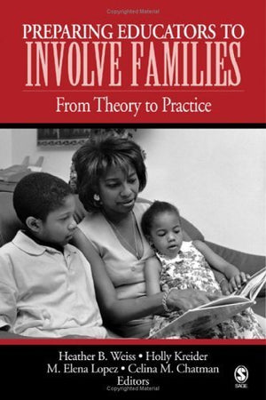 Preparing Educators to Involve Families: From Theory to Practice,Used
