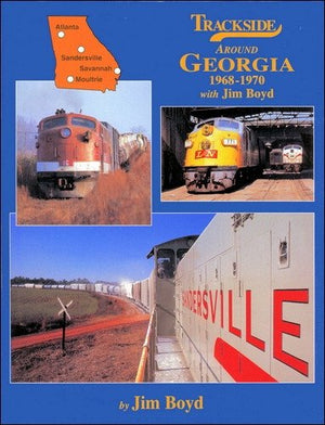 Trackside Around Georgia 19681970 With Jim Boyd,Used