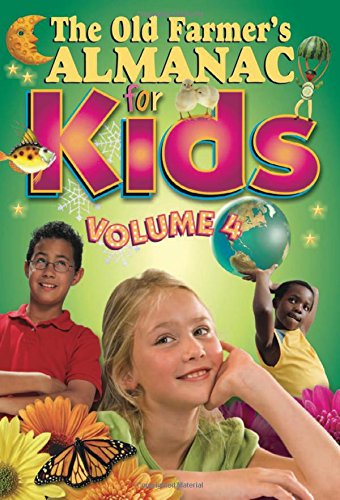 The Old Farmer's Almanac For Kids, Volume 4,Used