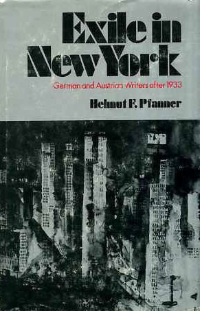Exile in New York: German and Austrian Writers After 1933,Used