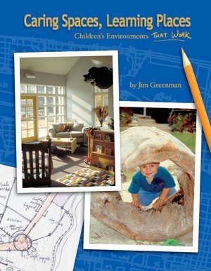 Caring Spaces, Learning Places (Children's Environments That Work),New