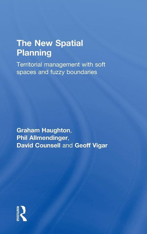 The New Spatial Planning: Territorial Management with Soft Spaces and Fuzzy Boundaries,Used
