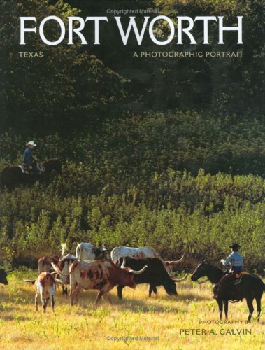 Fort Worth, Texas: A Photographic Portrait,Used