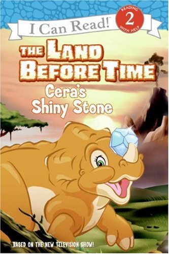 The Land Before Time: Cera'S Shiny Stone (I Can Read Book 2),Used