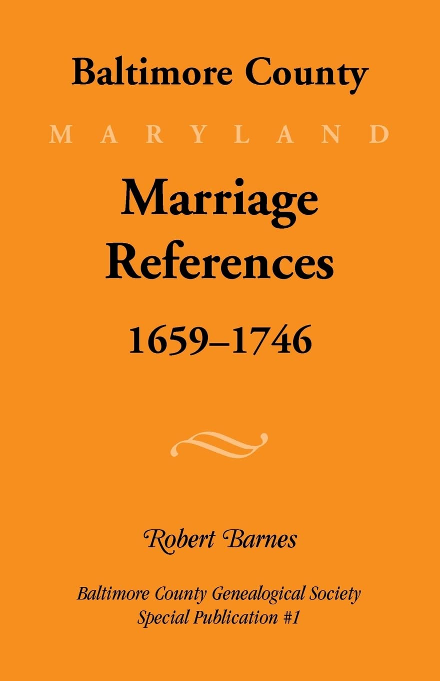 Baltimore County, Marriage References, 16591746,Used