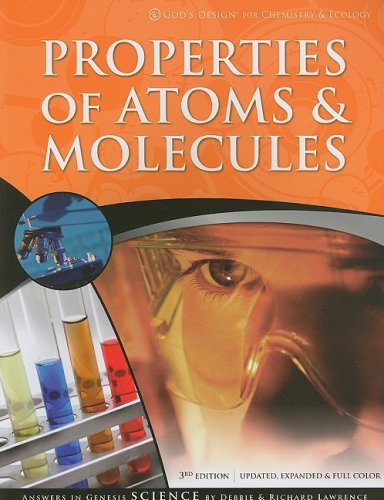 Properties Of Atoms & Molecules (God'S Design For Chemistry & Ecology)