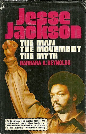 Jesse Jackson, The Man, The Movement, The Myth,Used