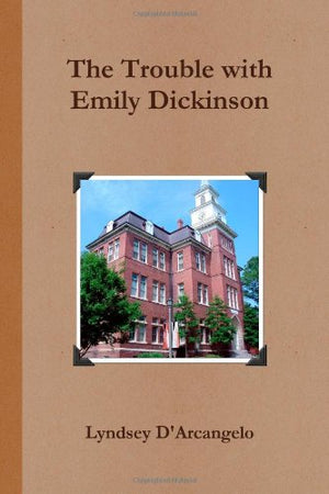 The Trouble with Emily Dickinson,Used