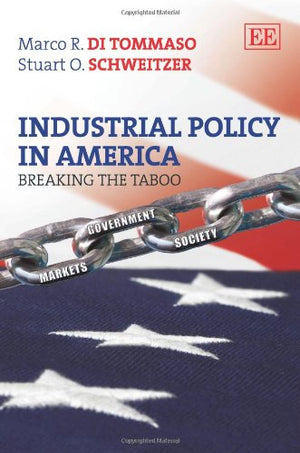 Industrial Policy In America: Breaking The Taboo,Used