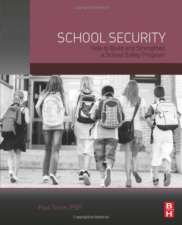 School Security: How to Build and Strengthen a School Safety Program,New