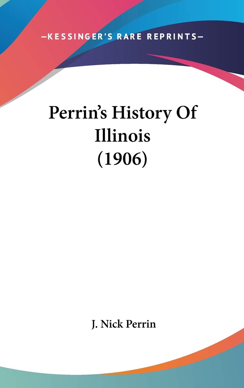 Perrin'S History Of Illinois (1906),New