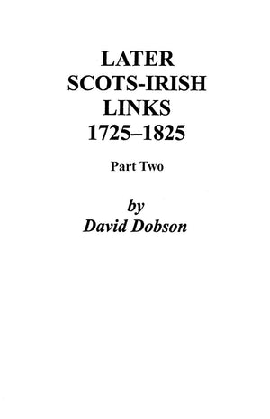 Later Scotsirish Links, 17251825. Part Two,Used