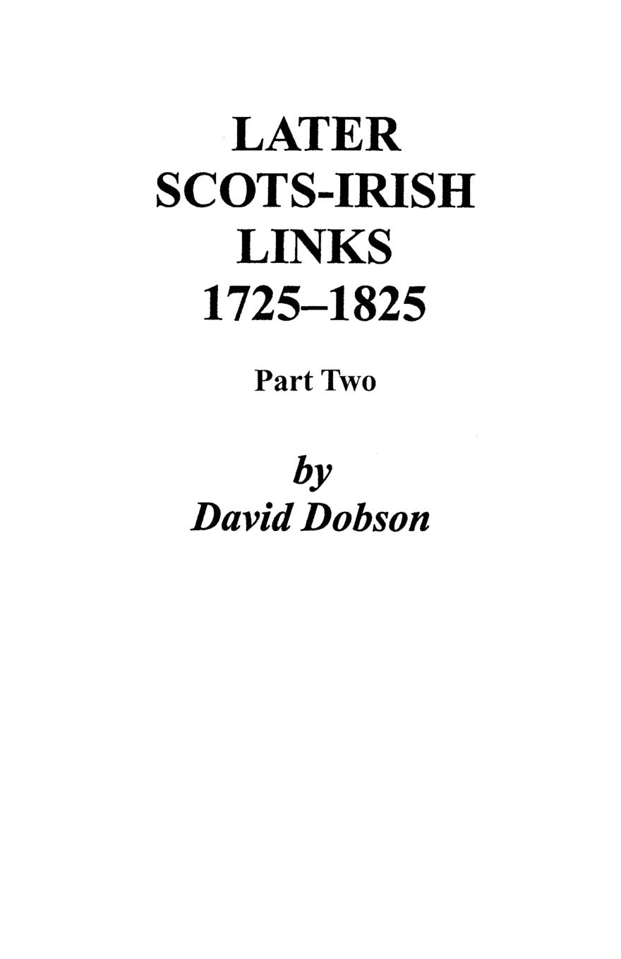 Later Scotsirish Links, 17251825. Part Two,Used