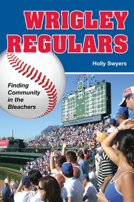 Wrigley Regulars: Finding Community In The Bleachers,Used