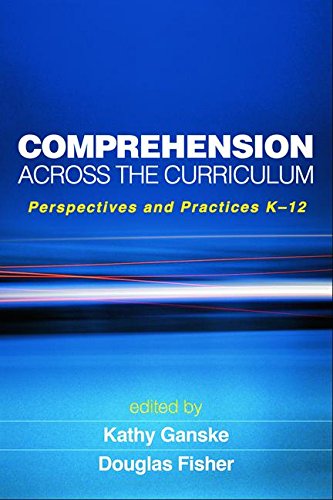 Comprehension Across The Curriculum: Perspectives And Practices K12 (Solving Problems In The Teaching Of Literacy)