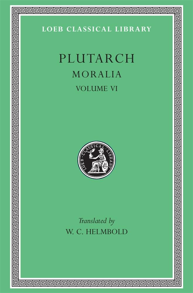 Plutarch: Moralia, Volume Vi, Can Virtue Be Taught? On Moral Virtue. On The Control Of Anger. On Tranquility Of Mind. On Brother,New