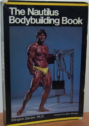 The Nautilus Bodybuilding Book,New