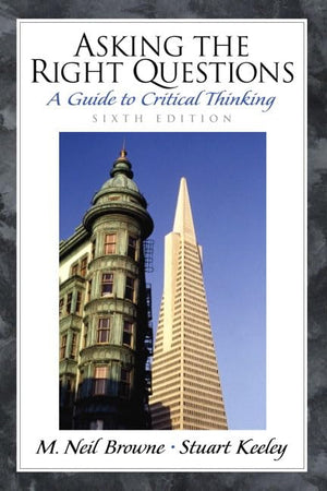 Asking the Right Questions: A Guide to Critical Thinking (6th Edition),Used