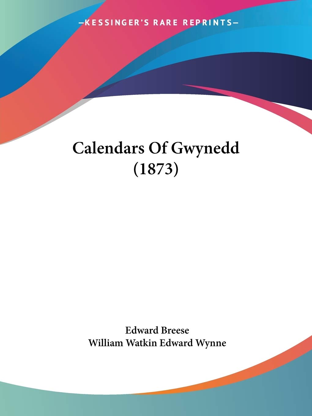 Calendars Of Gwynedd (1873),Used