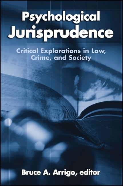 Psychological Jurisprudence: Critical Explorations in Law, Crime, and Society (SUNY series in New Directions in Crime and Justic,Used