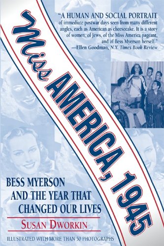 Miss America, 1945: Bess Myerson And The Year That Changed Our Lives