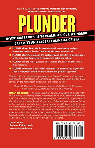 Plunder: Investigating Our Economic Calamity and the Subprime Scandal,Used