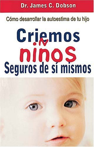 Criemos Ninos Seguros De Si Mismos / Hide Or Seek (Spanish Edition),New