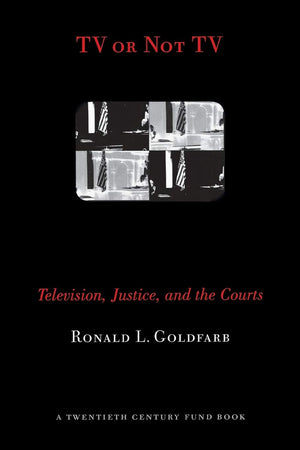 Tv Or Not Tv: Television, Justice, And The Courts (Twentieth Century Fund Book),Used