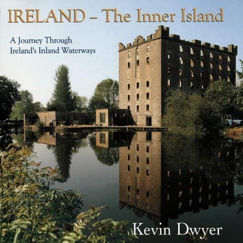 IrelandThe Inner Island: A Journey Through Ireland's Inland Waterways,Used