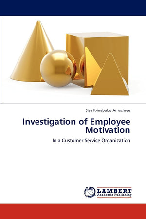 Investigation of Employee Motivation: In a Customer Service Organization,Used