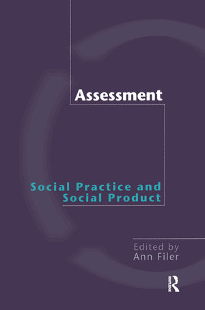 Assessment: Social Practice and Social Product,Used