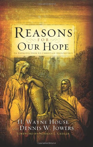 Reasons for Our Hope: An Introduction to Christian Apologetics,New