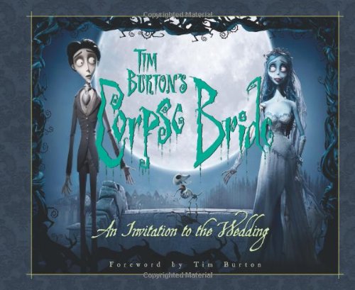Tim Burton's Corpse Bride: An Invitation to the Wedding (Newmarket Pictorial Moviebook),Used