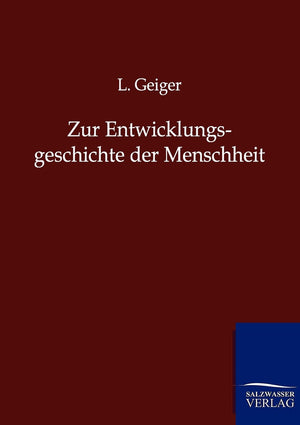 Zur Entwicklungsgeschichte der Menschheit (German Edition),Used