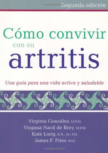 Cmo convivir con su artritis: Una gua para una vida activa y saludable (Spanish Edition),Used