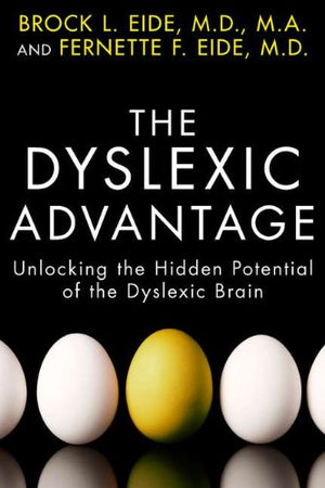The Dyslexic Advantage: Unlocking the Hidden Potential of the Dyslexic Brain,Used