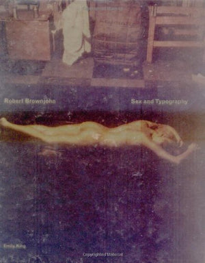 Robert Brownjohn: Sex And Typography
