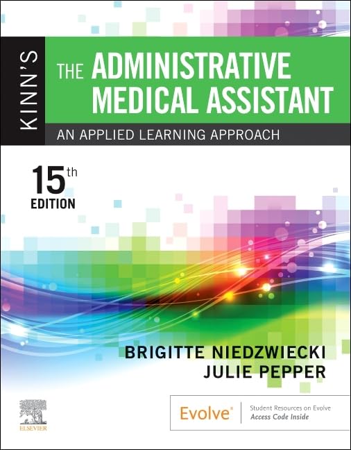 Kinn s The Administrative Medical Assistant: An Applied Learning Approach