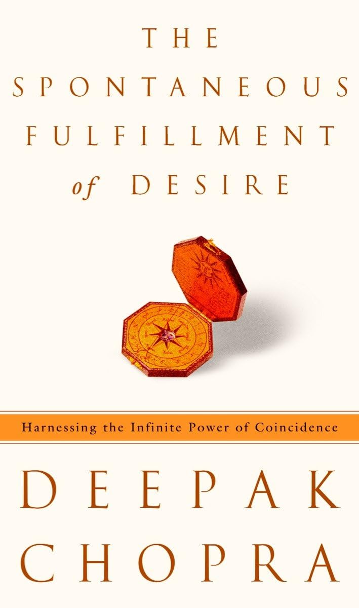 The Spontaneous Fulfillment Of Desire: Harnessing The Infinite Power Of Coincidence-used