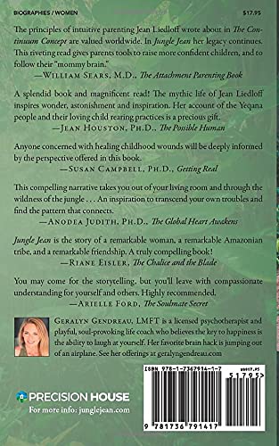 Jungle Jean: The Life and Times of Jean Liedloff, the Woman who Transformed Modern Parenting with The Continuum Concept,Used