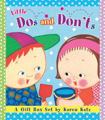 Little Dos and Don'ts: A Gift Box Set by Karen Katz,Used