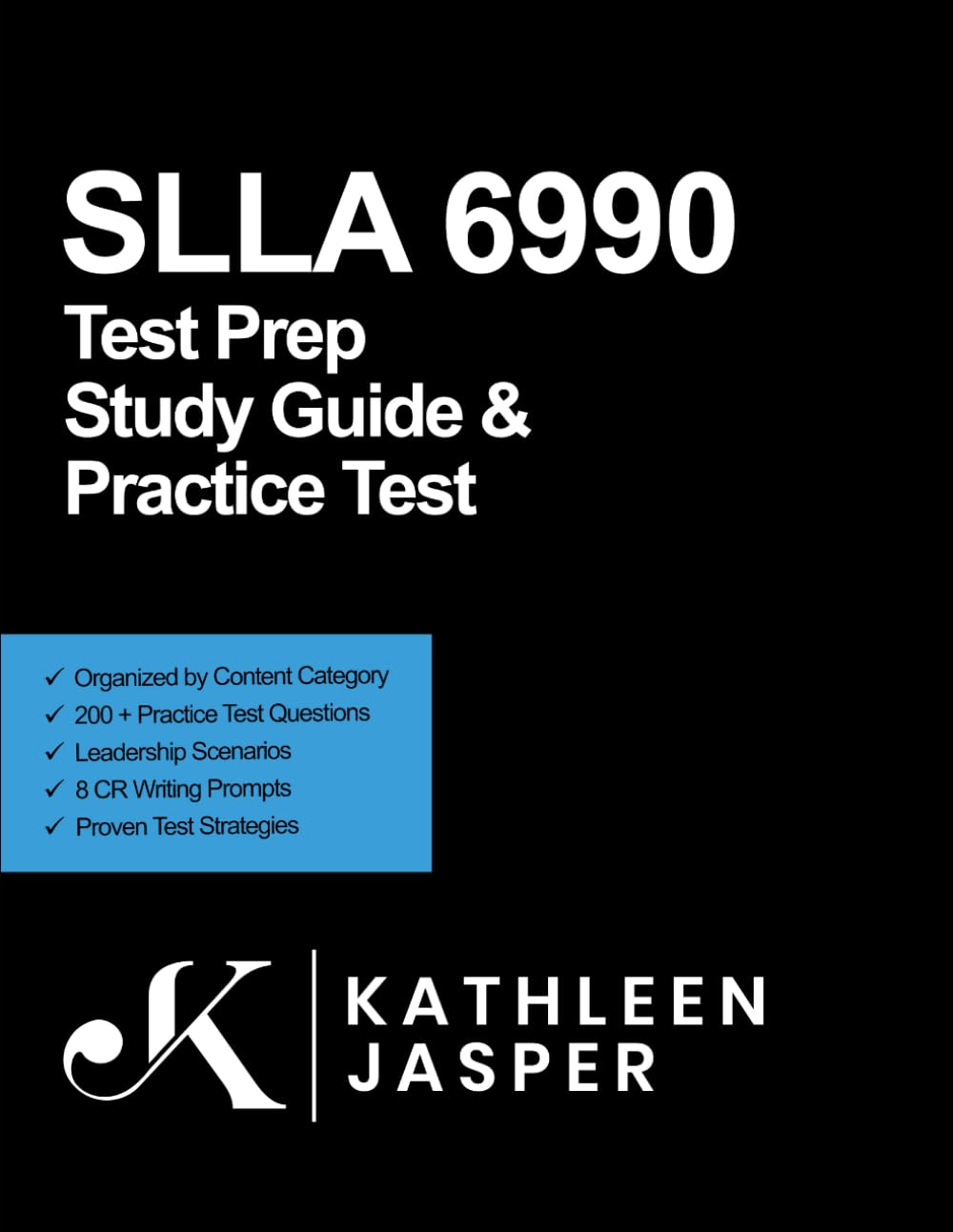 Slla 6990 Test Prep Study Guide And Practice Test: How To Pass The School Leaders Licensure Assessment The First Time Using Nava