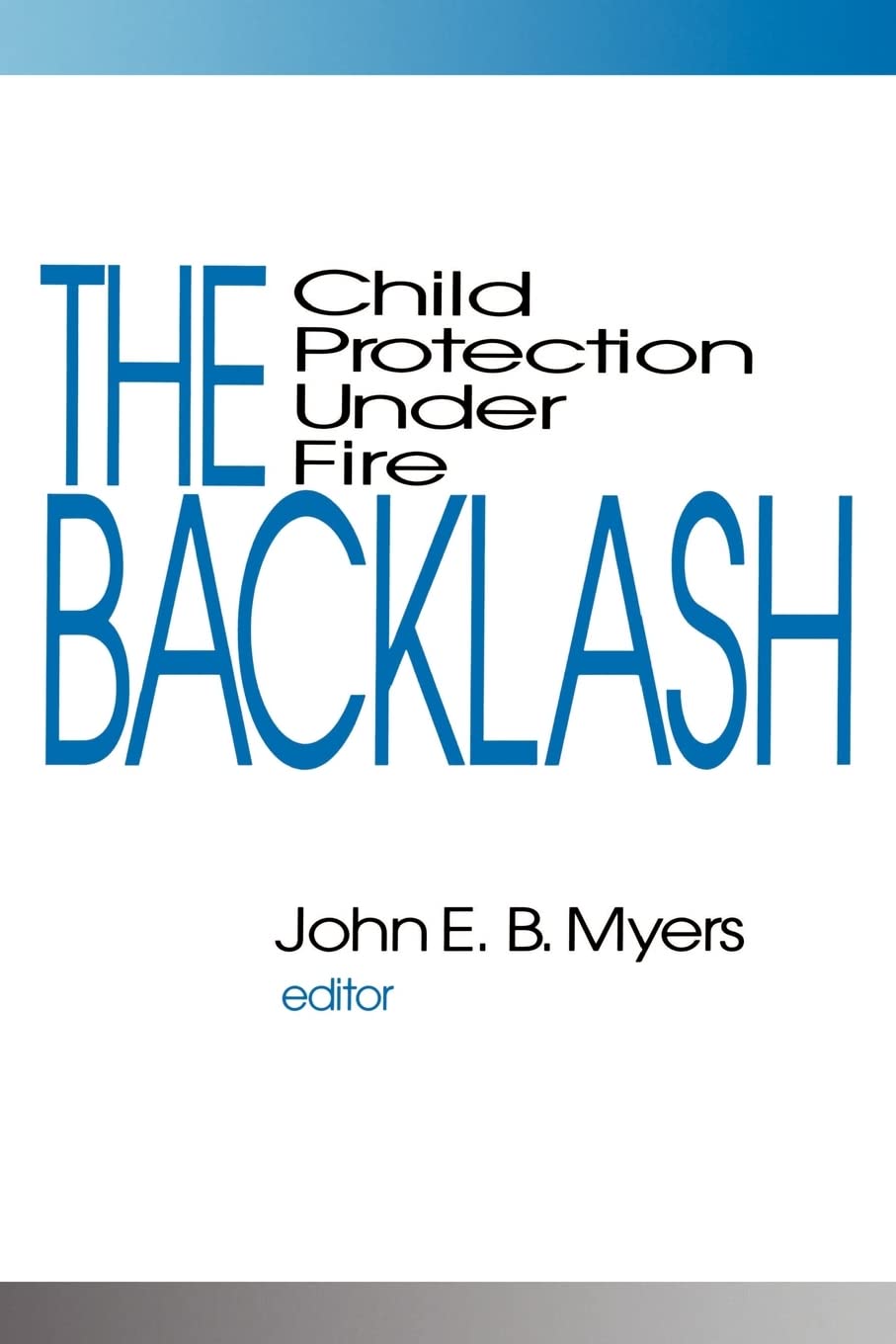 The Backlash: Child Protection Under Fire,Used