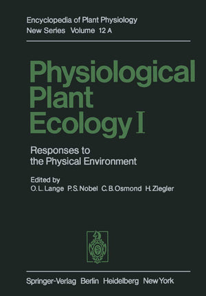 Physiological Plant Ecology I: Responses to the Physical Environment (Encyclopedia of Plant Physiology, 12 / A),Used